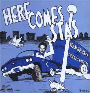 Stan Golonka And His Chicago Masters - Here Comes Stas