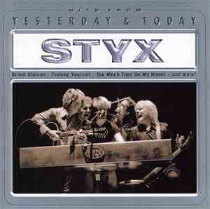 Styx - Yesterday & Today