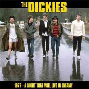 The Dickies - 1977 - A Night That Will Live In Infamy