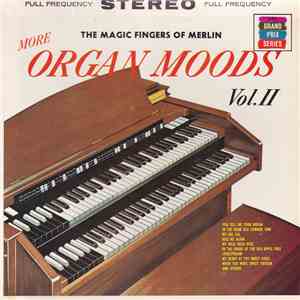 The Magic Fingers Of Merlin - More Organ Moods Vol. Ⅱ