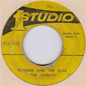 The Tennors / The Gaylads - Pressure And Slide / What You Gonna Do