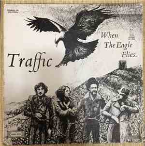 Traffic - When The Eagle Flies