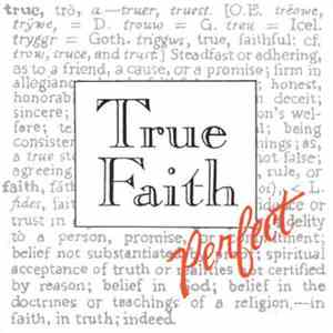 True Faith  - Perfect