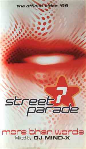 Various - Street Parade (More Than Words) - The Official Video '99