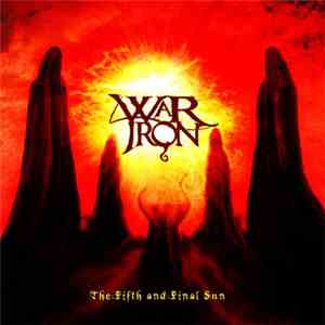 War Iron - The Fifth And Final Sun