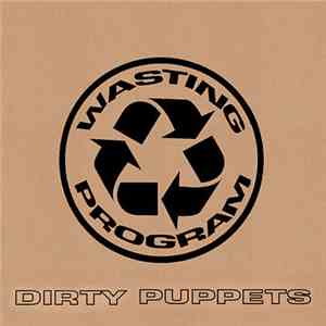 Wasting Program - Dirty Puppets