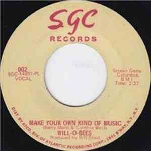 Will-O-Bees - Make Your Own Kind Of Music / Listen To The Music