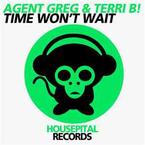 Agent Greg & Terri B! - Time Won't Wait