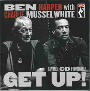 Ben Harper With  Charlie Musselwhite - Get Up!