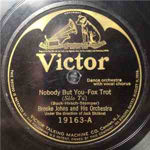 Brooke Johns And His Orchestra / The Manhattan Merrymakers - Nobody But You ...