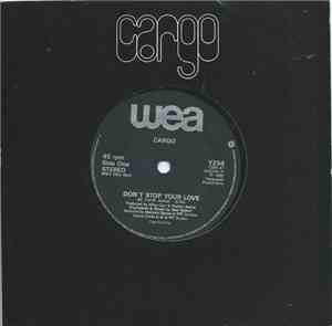 Cargo  - Don't Stop Your Love