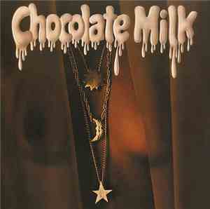 Chocolate Milk  - Chocolate Milk (Expanded Edition)