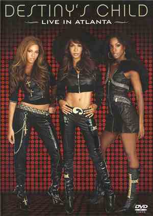 Destiny's Child - Live In Atlanta