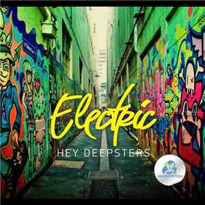 DJ Electric - Hey Deepsters!