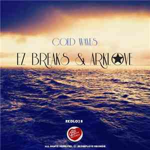 Ez Breaks & Arklove - Cold Waves