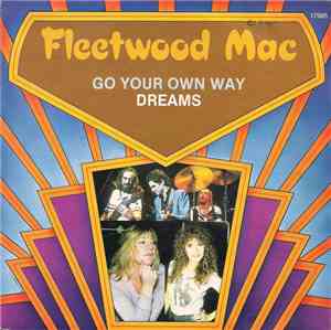 Fleetwood Mac - Go Your Own Way / Dreams