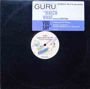 Guru Featuring Chaka Khan - Watch What You Say