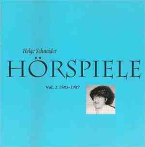 Helge Schneider - Hörspiele Vol. 2 1985-1987