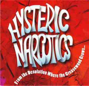 Hysteric Narcotics - From The Desolation Where The Greasewood Grows...