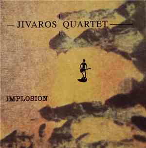 Jivaros Quartet - Implosion