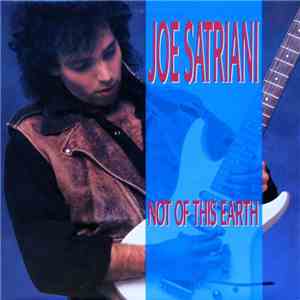 Joe Satriani - Not Of This Earth