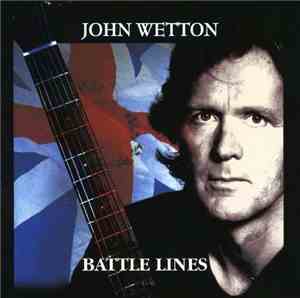 John Wetton - Battle Lines