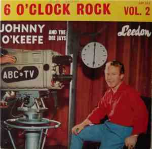 Johnny O'Keefe And The Dee Jays - 6 O'Clock Rock Vol. 2