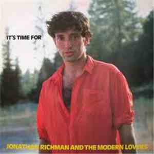 Jonathan Richman & The Modern Lovers - It's Time For