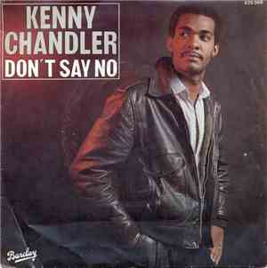 Kenny Chandler - Don'T Say No