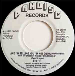 Koffie - And I'm Telling You I'm Not Going