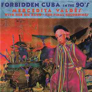 Mercedita Valdés With Her Big Band - Forbidden Cuba In The '90s - The Final ...