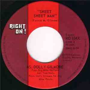MS. Dolly Gilmore - No Man Like My Man / Sweet Sweet Man