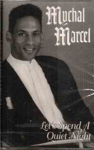 Mychal Marcel - Let's Spend A Quiet Night