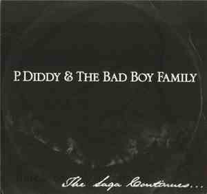 P. Diddy & The Bad Boy Family - The Saga Continues...