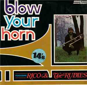 Rico & The Rudies - Blow Your Horn
