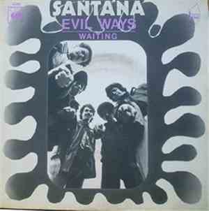 Santana - Evil Ways / Waiting
