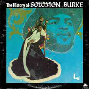 Solomon Burke - The History Of Solomon Burke