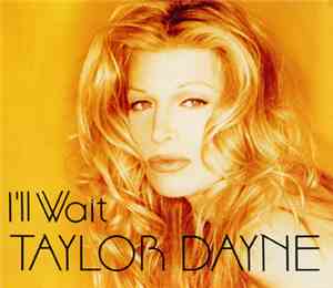 Taylor Dayne - I'll Wait