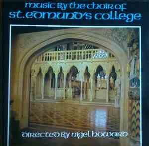 The Choir Of St. Edmund's College Directed By Nigel Howard  - Music By The  ...