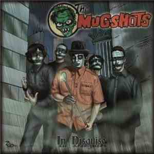 The Mugshots  - In Disguise