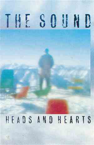 The Sound  - Heads And Hearts