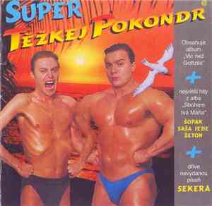 Těžkej Pokondr - Super Těžkej Pokondr