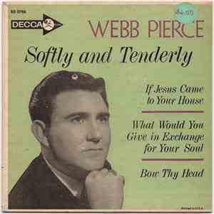 Webb Pierce - Softly And Tenderly