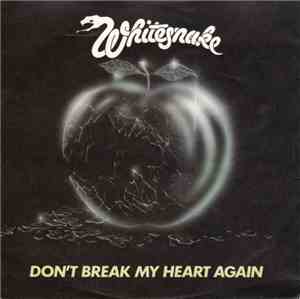 Whitesnake - Don't Break My Heart Again