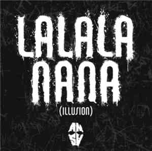 Ansa - Lalala Nana (Illusion)