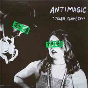 Antimagic - Trash Symmetry