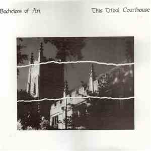 Bachelors Of Art - This Tribal Courthouse
