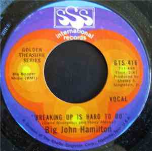Big John Hamilton - Breaking Up Is Hard To Do / Love Comes And It Goes