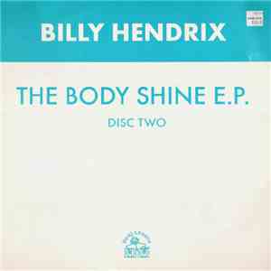 Billy Hendrix - The Body Shine E.P. (Disc Two)