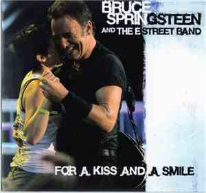 Bruce Springsteen And The E Street Band - For A Kiss And A Smile